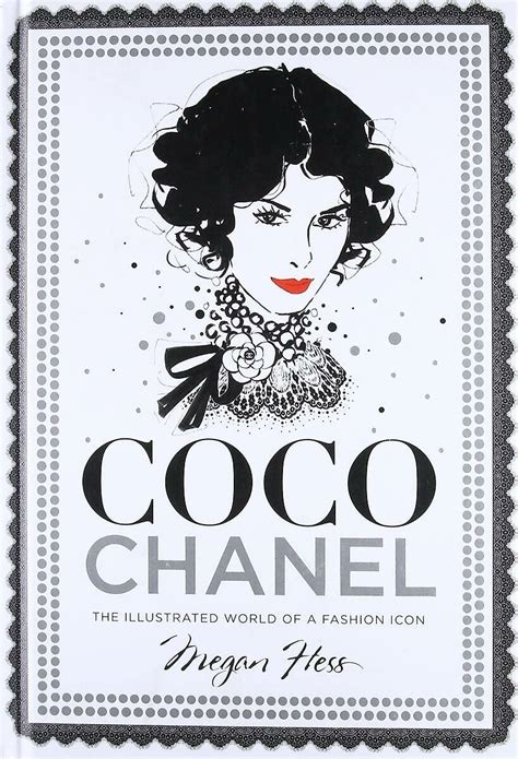 megan hess chanel|Coco Chanel : the illustrated world of a fashion icon : Hess, .